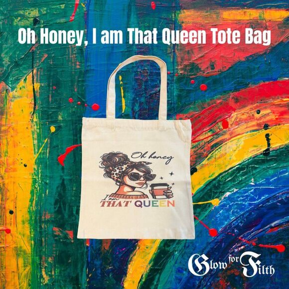 Oh Honey, I Am That Queen Reusable Tote Bag – Double-Sided Print - EXCLUSIVE - Picture 1 of 3